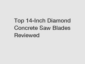 Top 14-Inch Diamond Concrete Saw Blades Reviewed