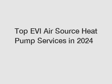 Top EVl Air Source Heat Pump Services in 2024