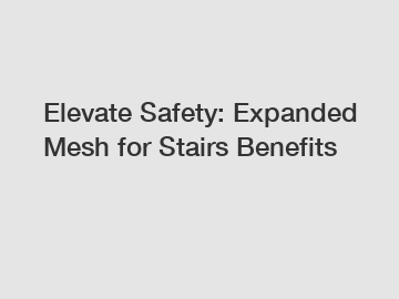 Elevate Safety: Expanded Mesh for Stairs Benefits