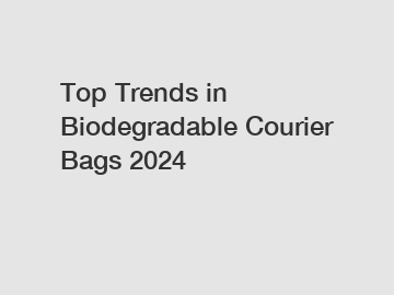 Top Trends in Biodegradable Courier Bags 2024
