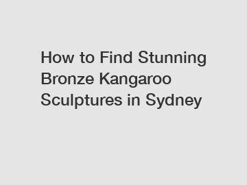 How to Find Stunning Bronze Kangaroo Sculptures in Sydney
