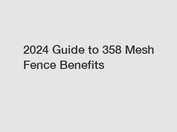 2024 Guide to 358 Mesh Fence Benefits