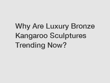 Why Are Luxury Bronze Kangaroo Sculptures Trending Now?