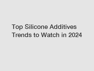 Top Silicone Additives Trends to Watch in 2024