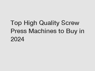 Top High Quality Screw Press Machines to Buy in 2024