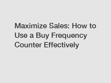 Maximize Sales: How to Use a Buy Frequency Counter Effectively