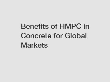 Benefits of HMPC in Concrete for Global Markets