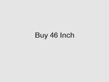 Buy 46 Inch