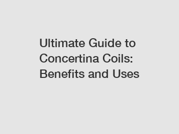 Ultimate Guide to Concertina Coils: Benefits and Uses