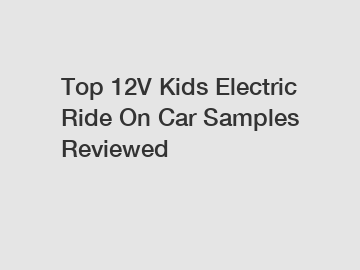 Top 12V Kids Electric Ride On Car Samples Reviewed