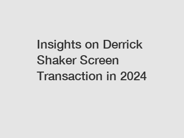 Insights on Derrick Shaker Screen Transaction in 2024