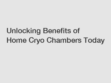 Unlocking Benefits of Home Cryo Chambers Today