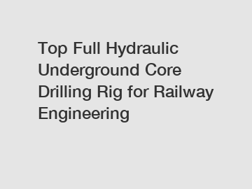 Top Full Hydraulic Underground Core Drilling Rig for Railway Engineering
