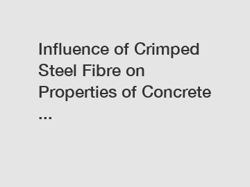 Influence of Crimped Steel Fibre on Properties of Concrete ...