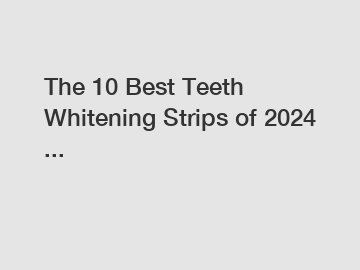 The 10 Best Teeth Whitening Strips of 2024 ...