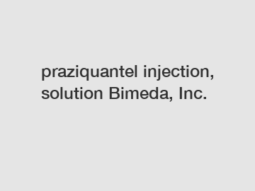 praziquantel injection, solution Bimeda, Inc.