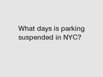 What days is parking suspended in NYC?