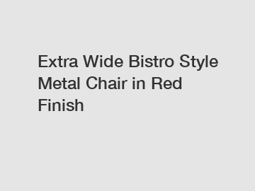Extra Wide Bistro Style Metal Chair in Red Finish