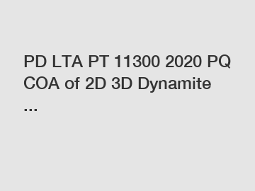PD LTA PT 11300 2020 PQ COA of 2D 3D Dynamite ...