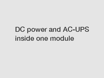DC power and AC-UPS inside one module