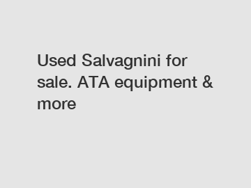 Used Salvagnini for sale. ATA equipment & more