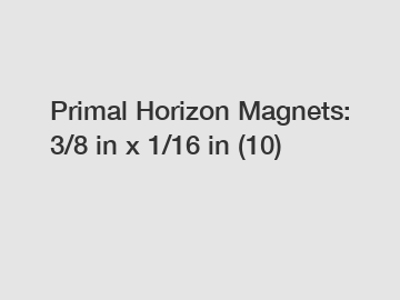 Primal Horizon Magnets: 3/8 in x 1/16 in (10)