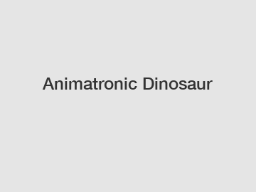 Animatronic Dinosaur