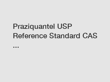 Praziquantel USP Reference Standard CAS ...