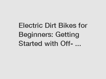 Electric Dirt Bikes for Beginners: Getting Started with Off- ...