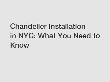 Chandelier Installation in NYC: What You Need to Know