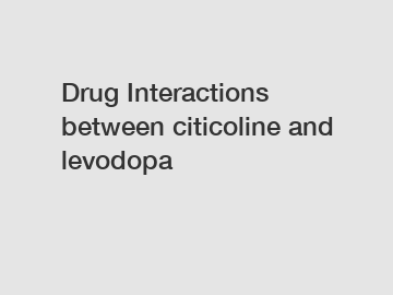Drug Interactions between citicoline and levodopa