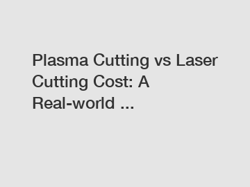 Plasma Cutting vs Laser Cutting Cost: A Real-world ...
