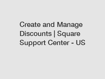 Create and Manage Discounts | Square Support Center - US