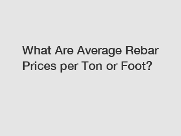 What Are Average Rebar Prices per Ton or Foot?