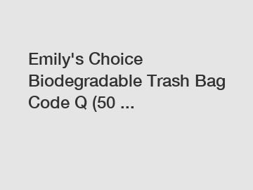 Emily's Choice Biodegradable Trash Bag Code Q (50 ...