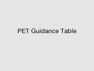 PET Guidance Table