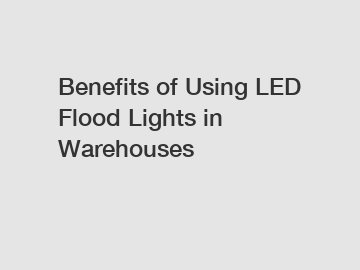 Benefits of Using LED Flood Lights in Warehouses