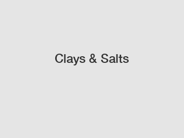 Clays & Salts