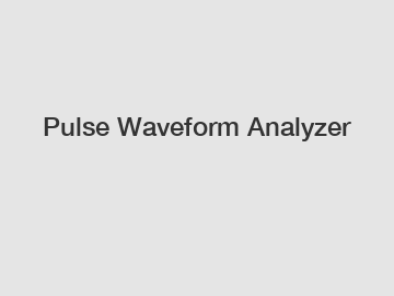 Pulse Waveform Analyzer