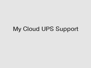 My Cloud UPS Support