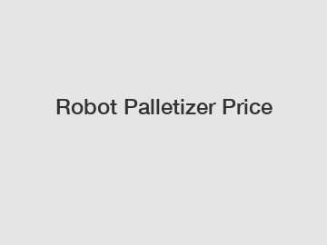 Robot Palletizer Price