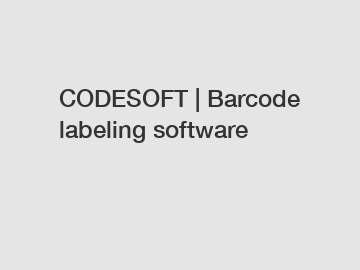 CODESOFT | Barcode labeling software