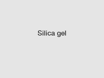 Silica gel