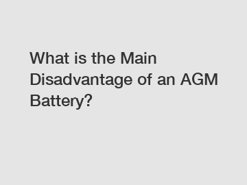 What is the Main Disadvantage of an AGM Battery?