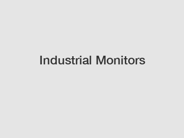 Industrial Monitors