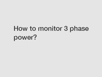 How to monitor 3 phase power?