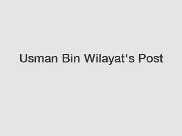 Usman Bin Wilayat's Post