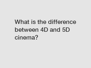 What is the difference between 4D and 5D cinema?