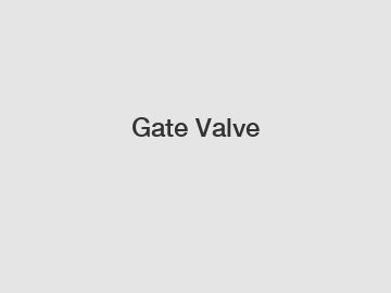 Gate Valve