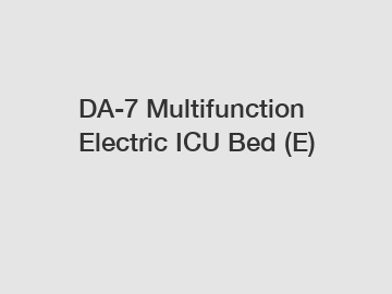 DA-7 Multifunction Electric ICU Bed (E)